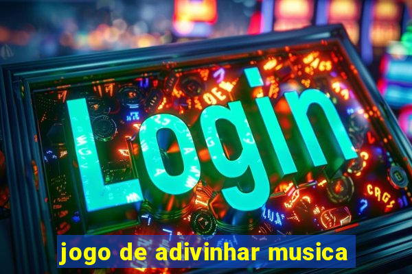 jogo de adivinhar musica